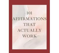 101 Affirmations That Actually Work