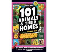 "101 Animals and Their Homes: A Fun Drawing & Activity Book for Kids - Learn to Draw Dogs, Cats, Lions, Dolphins, and More!": "Step-by-Step Drawing ... Pets, Wild Animals, Sea Creatures, and More!"
