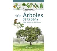 101 Arboles De España - Que Hay Que Conocer (Miniguía de campo)