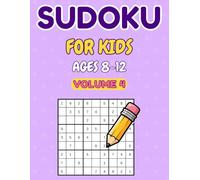 101 Beginner Sudoku for Kids: All-New Puzzle Challenges to Sharpen Logic and Focus