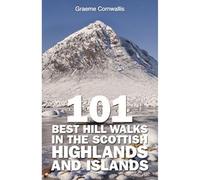 101 Best Hill Walks in the Scottish Highlands and Islands