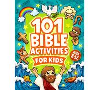101 Bible Activities for Kids: Christian Activity and Puzzle Workbook with Bible Stories For Children Ages 8-12