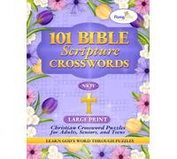 101 Bible Scripture Crosswords: Christian Crossword Puzzles Book for Adults, Seniors, and Teens