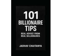101 Billionaire Secrets How They Did It and How You Can Too