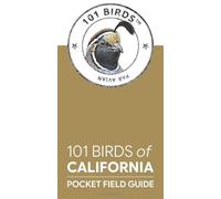 101 Birds of California: Pocket Field Guide (101 Birds Pocket Field Guides)