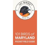 101 Birds of Maryland: Pocket Field Guide (101 Birds Pocket Field Guides)