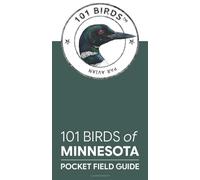 101 Birds of Minnesota: Pocket Field Guide (101 Birds Pocket Field Guides)