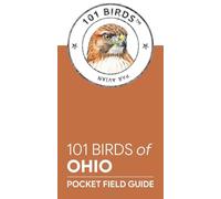 101 Birds of Ohio: Pocket Field Guide (101 Birds Pocket Field Guides)