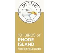 101 Birds of Rhode Island: Pocket Field Guide (101 Birds Pocket Field Guides)