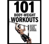 101 Body-Weight Workouts