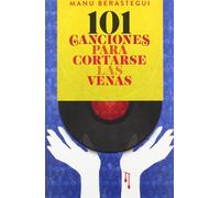 101 Canciones Para Cortarse Las Venas