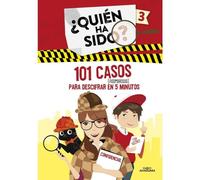 101 casos (asombrosos) para descifrar en 5 minutos (¿Quién ha sido? 3) (Jóvenes lectores)