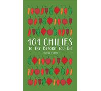 101 Chilies to Try Before You Die