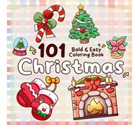 101 Christmas Coloring Book: Whimsical Coloring Pages featuring Festive Icons Designs for All Ages Creativity and Relaxation