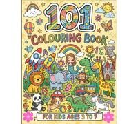 101 Coloring Book for Kids Ages 3-7: 101 Fun & Easy Coloring Pages of Animals, Birds, and Everyday Things | Preschool & Kindergarten Activity Book for Boys & Girls