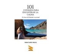 101 CONSEJOS PARA ENCONTRAR LA CALMA