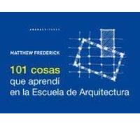 101 Cosas Que Aprendí En La Escuela De Arquitectura