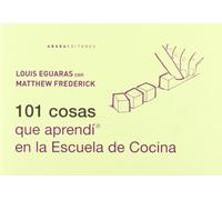 101 Cosas Que Aprendí En La Escuela De Cocina