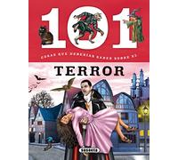 101 Cosas Que Deberias Saber Sobre El Terror