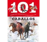 101 Cosas que deberías saber sobre los caballos