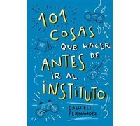 101 Cosas Que Hacer Antes De Ir Al Instituto