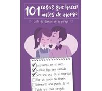 101 cosas que hacer antes de morir: Lista de deseos de la pareja | La gran lista de cosas que hacer como enamorados + una parte para rellenar con ... San Valentín, Boda, Cumpleaños, Navidad...