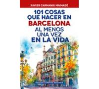 101 cosas que hacer en Barcelona al menos una vez en la vida