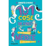 101 cose da fare per andare alle medie e uscirne vivi