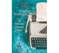 101 Creative Writing Prompts to Overcome Writer's Block