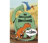 101 Curiosidades de dinosaurios en cómic (La Esfera Kids)