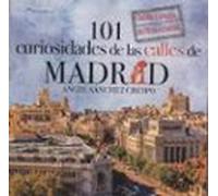 101 Curiosidades De Las Calles De Madrid