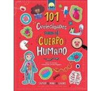 101 CURIOSIDADES SOBRE EL CUERPO HUMANO