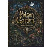 101 Dark Fantasy Poison Garden Designs: Coloring Book