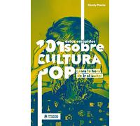 101 datos estúpidos sobre cultura pop: (Para la hora de ir al baño) (Crossover)