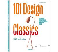 101 Design Classics /anglais: 1920 until today Why some ideas become true design icons and others don't