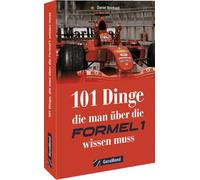 101 Dinge, die man über die Formel 1 wissen muss