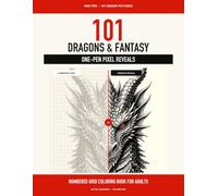 101 Dragons & Fantasy Mystery Grid Reveals: A One-Pen Numbered Pattern Coloring Book for Adults