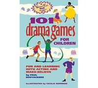 101 Drama Games for Children: Fun and Learning with Acting and Make-Believe (Smartfun Activity Books)