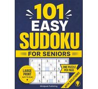 101 Easy Sudoku for Seniors: Large Print Sudoku Puzzles to Keep Your Mind Sharp, Active, and Engaged | 8.5 x 11 Inches, 130 Pages | 101 Puzzles | Solutions Included (101 Sudoku Fun)