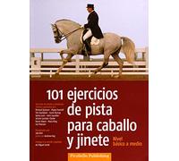 101 EJERCICIOS PISTA PARA CABALLO Y JINETE (PICCOBELO)