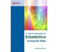 101 Ejercicios Resueltos De Estadistica Actuarial Vida