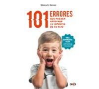 101 Errores Que Pueden Arruinar La Infancia De Tu Hijo