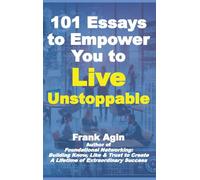 101 Essays to Empower You to Live Unstoppable