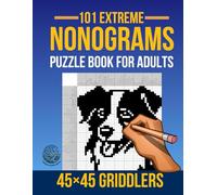 101 Extreme Nonogram Puzzle Book for adult: 45x45 Grid Puzzles for the Experienced Solver