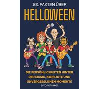 101 Fakten Über Helloween: Die Persönlichkeiten Hinter Der Musik, Konflikte Und Unvergesslichen Momente