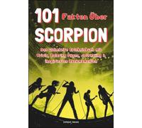 101 Fakten Über Scorpion: Das ultimative Erlebnisbuch mit Trivia, Coloring Pages, Journaling & inspirierten Rockmomenten