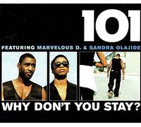 101 Feat. Mavelous d. & Sandra O – Why Don't You Stay – CD
