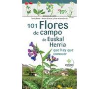 101 Flores de campo de Euskal Herria que hay que conocer (Miniguía de campo)