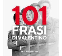 101 Frasi di Valentino: Le frasi che hanno caratterizzato la popolarità di Valentino Garavani