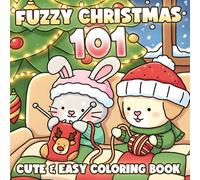 101 Fuzzy Christmas Coloring Book: Adorable Seasonal Critters Coloring Book with Charming Snowy Scenes for Adults and Teens Seeking Calm and Creative Joy